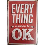 S-88 20 X 30 CM VINTAGE SIGN “EVERYTHING IS GOING TO BE OK” METAL FRAME