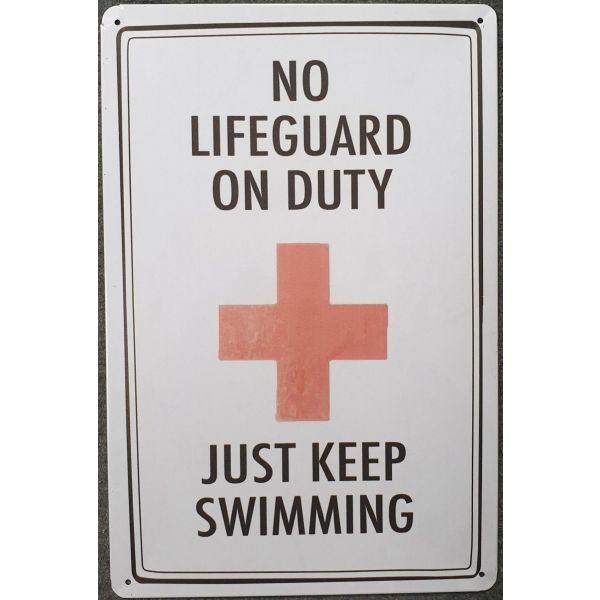 015548 20 X 30 CM VINTAGE SIGN '' NO LIFEGAURD ON DUTY " METAL FRAME