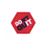 DONT QUIT CATCHPHRASE BALLISTIC HEX PATCH BH00033 - Image 1