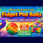 fidget-pop-balls